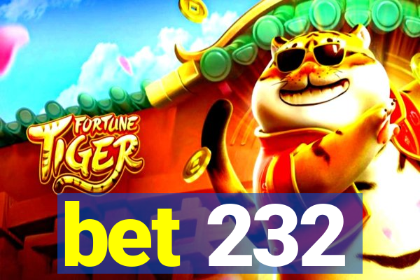 bet 232